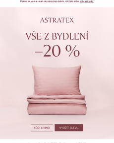 Astratex -  VŠE z bydlení −20 %