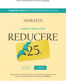 Astratex - Ultimele ore cu 25% reducere VIP și transport gratuit.