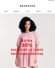 Reserved - Extra 20% discount la toate produsele reduse