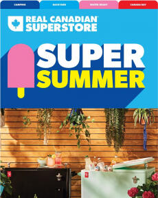 Real Canadian Superstore - Super Summer