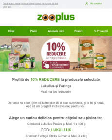 Zooplus - Cadouri și -10% la Feringa și Lukullus