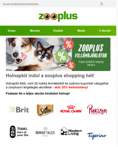 Zooplus - HOLNAPTÓL: villámajánlatok és shopping hét a zoopluson!