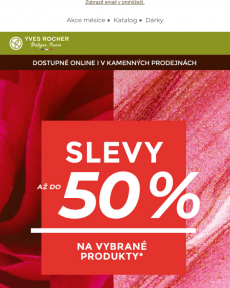 Yves Rocher - Slevy až 50 % na Vaši oblíbenou kosmetiku.