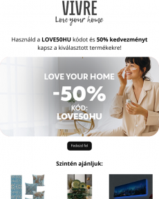 Vivre - Fedezze fel a divat és szépség legújabb trendjeit, és kap 50% kedvezményt a LOVE50HU kód használatával. Love Your Home ️
