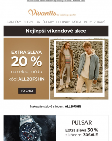 Vivantis.cz - EXTRA sleva 20 % na všechny fashion kousky >> Nejlepší víkendové akce