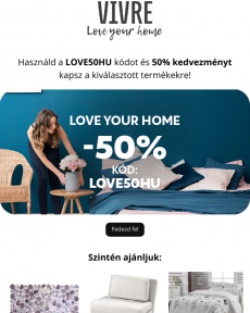 Vivre - Hozzon létre egy stílusos belső teret az Ön számára készített termékekkel. Használja a LOVE50HU-et 50% os kedvezményért! Love Your Home ️