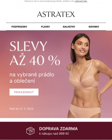 Astratex - Až −40 % na podprsenky, kalhotky, noční i pánské prádlo.