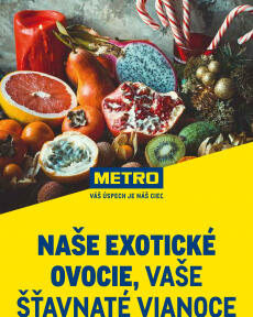 Metro Naše exotické ovocie, vaše šťavnaté Vianoce